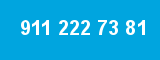 911 222 73 81
